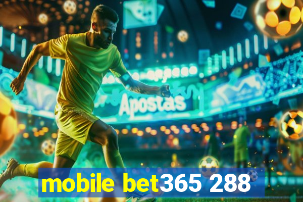 mobile bet365 288